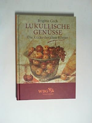 Bild des Verkufers fr Lukullische Gensse : die Kche der alten Rmer. zum Verkauf von Buecherhof
