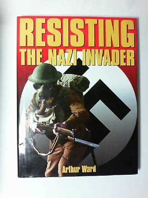 Imagen del vendedor de Resisting the Nazi Invader. a la venta por Buecherhof