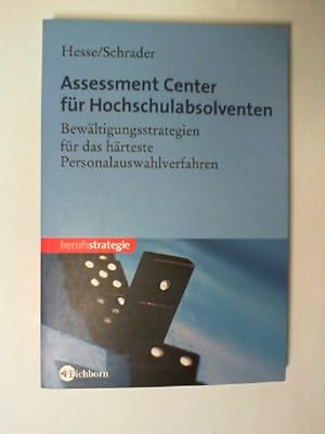 Bild des Verkufers fr Assessment-Center fr Hochschulabsolventen : Bewltigungsstrategien fr das hrteste Personalausleseverfahren. Jrgen Hesse/Hans Christian Schrader / UNICUM zum Verkauf von Buecherhof