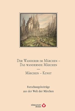 Der Wanderer im Märchen - Das Wandernde Märchen - Märchen - Kunst Forschungsbeiträge aus der Welt...