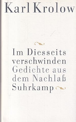 Im Diesseits verschwinden : Gedichte aus dem Nachlaß. Mit einem Nachwort von Peter Härtling.