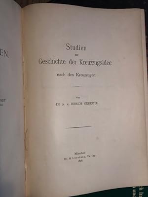 Studien zur Geschichte der Kreuzzugsidee nach den Kreuzzügen. (Historische Abhandlungen XI. Heft)