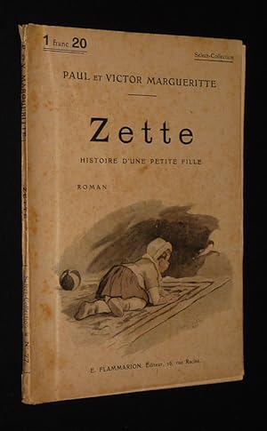 Image du vendeur pour Zette. Histoire d'une petite fille mis en vente par Abraxas-libris