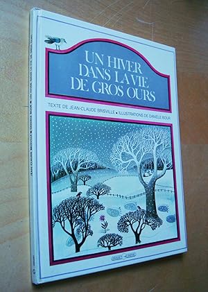 Un Hiver dans la vie de gros ours illustrations de Danièle Bour