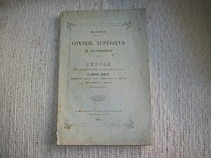 Imagen del vendedor de EXPOSE DE LA SITUATION DE L'ALGERIE par le Gouverneur Gnral Civil, Commandant en Chef les forces de terre et de mer (17 novembre 1875). Conseil Suprieur du Gouvernement. Algrie. a la venta por Nouvene Sylvie