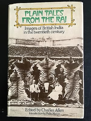 Imagen del vendedor de Plain Tales from the Raj: Images of British India in the Twentieth Century. a la venta por Lazycat Books