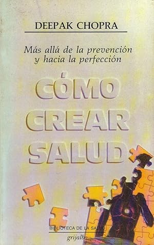 Image du vendeur pour Cmo Crear Salud. Ms All De La Prevencin Y Hacia La Perfeccin (Spanish Edition) mis en vente par Von Kickblanc