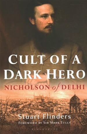 Seller image for Cult of a Dark Hero : Nicholson of Delhi for sale by GreatBookPricesUK