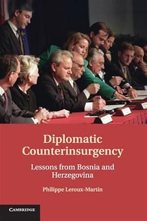 Imagen del vendedor de Diplomatic Counterinsurgency : Lessons from Bosnia and Herzegovina a la venta por GreatBookPricesUK