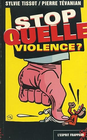 Bild des Verkufers fr Stop quelle violence ? zum Verkauf von Bouquinerie "Rue du Bac"