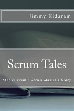 Seller image for Scrum Tales : Stories from a Scrum Master  s Diary for sale by GreatBookPricesUK