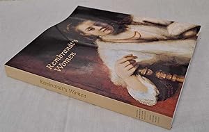 Imagen del vendedor de Rembrandt's Women (Catalogue to accompany exhibition at the National Gallery of Scotland and the Royal Academy of Arts June - December 2001) a la venta por Bailgate Books Ltd