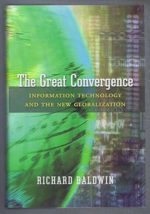 The Great Convergence, Information Technology and the New Globalization