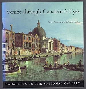 Image du vendeur pour Venice through Canaletto's Eyes (Canaletto in the National Gallery) mis en vente par Bailgate Books Ltd