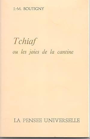 Imagen del vendedor de Tchiaf ou les joies de la cantine a la venta por Librairie Franoise Causse