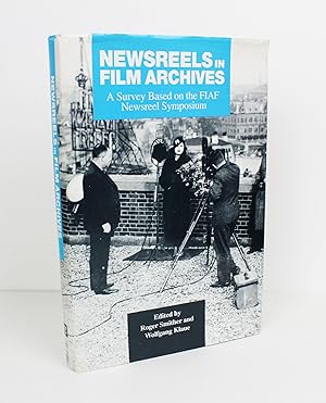 Seller image for Newsreels in Film Archives: A Survey Based on the Fiaf Newsreel Symposium for sale by Peak Dragon Bookshop 39 Dale Rd Matlock