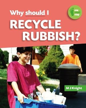 Image du vendeur pour Why Should I Recycle Rubbish? (One Small Step) mis en vente par WeBuyBooks