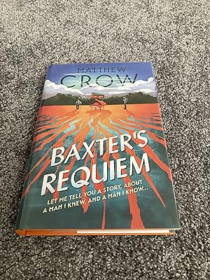 Imagen del vendedor de BAXTER'S REQUIEM: UK SIGNED LIMITED FIRST EDITION HARDCOVER 61/100 a la venta por Books for Collectors