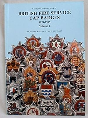 British Fire Service Cap Badges1974-1985 Volume 1