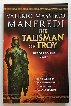 Seller image for The Talisman of Troy: Heroes to the Death. for sale by Monkey House Books