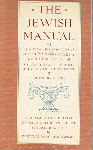 The Jewish Manual or Practical Information in Jewish and Modern Cookery