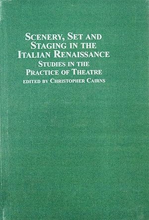 Seller image for Scenery, Set and Staging in the Italian Renaissance: Studies in the Practice of Theatre for sale by School Haus Books