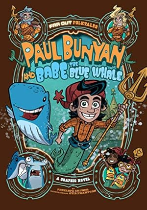 Seller image for Paul Bunyan and Babe the Blue Whale: A Graphic Novel (Far Out Folktales) by Gruber, Penelope [Paperback ] for sale by booksXpress