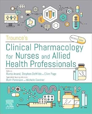 Seller image for Trounce's Clinical Pharmacology for Nurses and Allied Health Professionals by Page OBE PhD, Clive P., Anand, Ruma, DeWilde MD FRCGP, Stephen [Paperback ] for sale by booksXpress