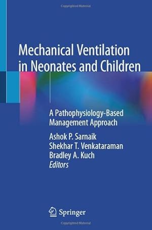 Image du vendeur pour Mechanical Ventilation in Neonates and Children: A Pathophysiology-Based Management Approach [Hardcover ] mis en vente par booksXpress