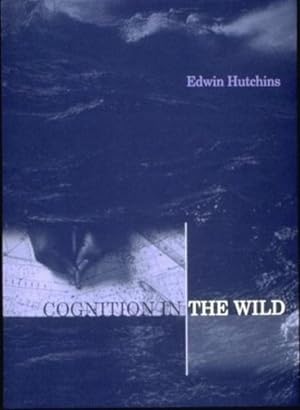 Immagine del venditore per Cognition in the Wild (A Bradford Book) by Hutchins, Edwin [Paperback ] venduto da booksXpress