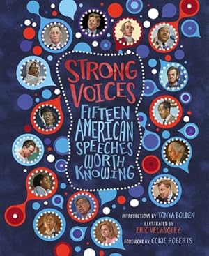 Image du vendeur pour Strong Voices: Fifteen American Speeches Worth Knowing by Bolden, Tonya, Roberts, Cokie [Paperback ] mis en vente par booksXpress