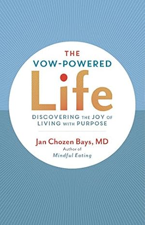Seller image for The Vow-Powered Life: A Simple Method for Living with Purpose by Bays, Jan Chozen [Paperback ] for sale by booksXpress