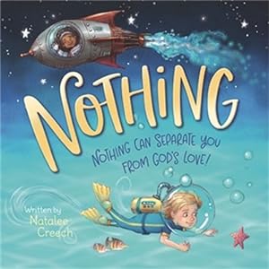 Seller image for Nothing: Nothing Can Separate You From God's Love! by Creech, Natalee [Board book ] for sale by booksXpress