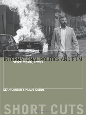 Seller image for International Politics and Film: Space, Vision, Power (Short Cuts) by Dodds, Klaus, Carter, Sean [Paperback ] for sale by booksXpress