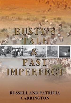 Bild des Verkufers fr Rusty's Tale and Past Imperfect by Carrington, Russell, Carrington, Patricia [Hardcover ] zum Verkauf von booksXpress