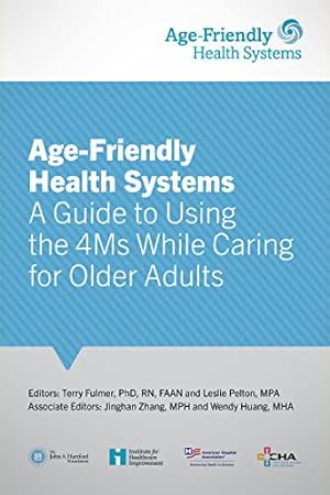 Seller image for Age-Friendly Health Systems: A Guide to Using the 4Ms While Caring for Older Adults [Hardcover ] for sale by booksXpress