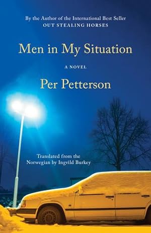 Bild des Verkufers fr Men in My Situation: A Novel by Petterson, Per [Hardcover ] zum Verkauf von booksXpress