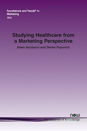 Imagen del vendedor de Studying Healthcare from a Marketing Perspective (Foundations and Trends(r) in Marketing) [Soft Cover ] a la venta por booksXpress