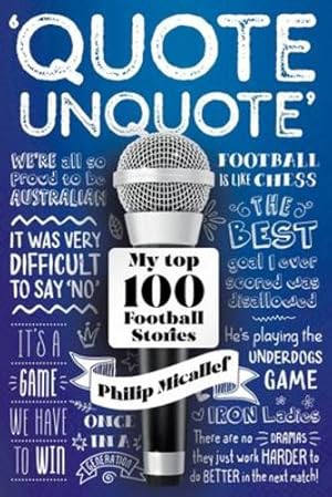 Bild des Verkufers fr Quote, Unquote: My Top 100 Football Stories [Soft Cover ] zum Verkauf von booksXpress