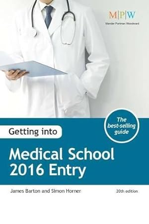 Bild des Verkufers fr Getting into Medical School: 2016 Entry zum Verkauf von WeBuyBooks