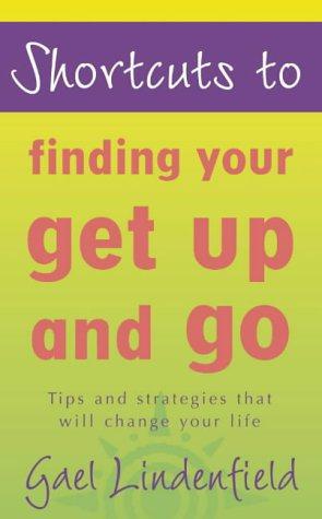 Bild des Verkufers fr Shortcuts to - Finding Your Get Up and Go zum Verkauf von WeBuyBooks