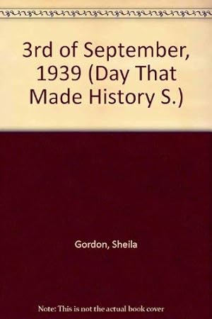Seller image for 3rd September 1939 (Day That Made History Series) for sale by WeBuyBooks