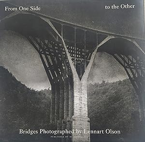 Seller image for From One Side to the Other: Bridges Photographed by Lennart Olson for sale by Loring art  (Barcelona)