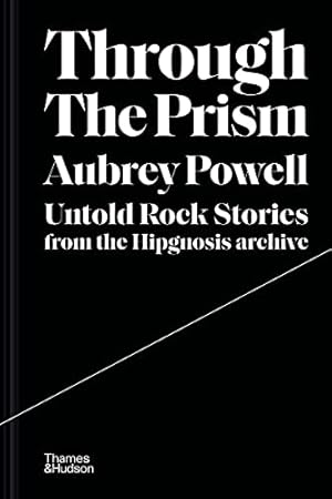 Immagine del venditore per Through the Prism: Untold Rock Stories from the Hipgnosis Archive by Powell, Aubrey [Sheet music ] venduto da booksXpress