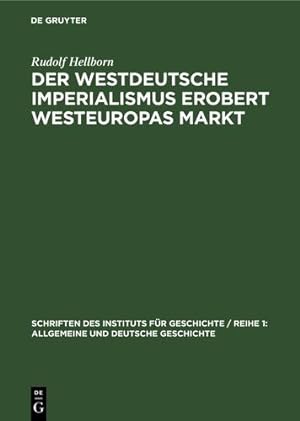 Bild des Verkufers fr Der westdeutsche Imperialismus erobert Westeuropas Markt (German Edition) by Hellborn, Rudolf [Hardcover ] zum Verkauf von booksXpress