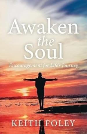 Seller image for Awaken the Soul: Encouragement for Life's Journey [Soft Cover ] for sale by booksXpress