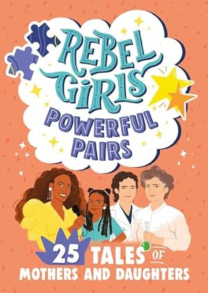 Seller image for Rebel Girls Powerful Pairs: 25 Tales of Mothers and Daughters (Rebel Girls Minis) by Rebel Girls [Paperback ] for sale by booksXpress