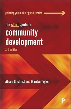 Image du vendeur pour The Short Guide to Community Development (Short Guides) by Gilchrist, Alison, Taylor, Marilyn [Paperback ] mis en vente par booksXpress