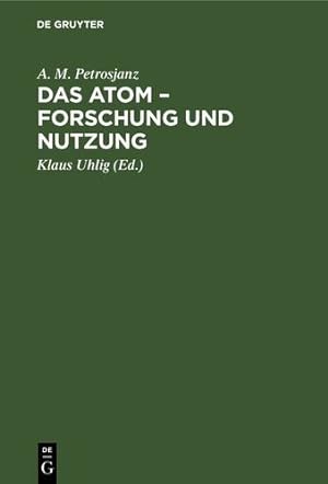 Seller image for Das Atom - Forschung und Nutzung (German Edition) by Petrosjanz, A M [Hardcover ] for sale by booksXpress
