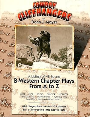 Cowboy Cliffhangers: B-Western Chapter Plays from A to Z